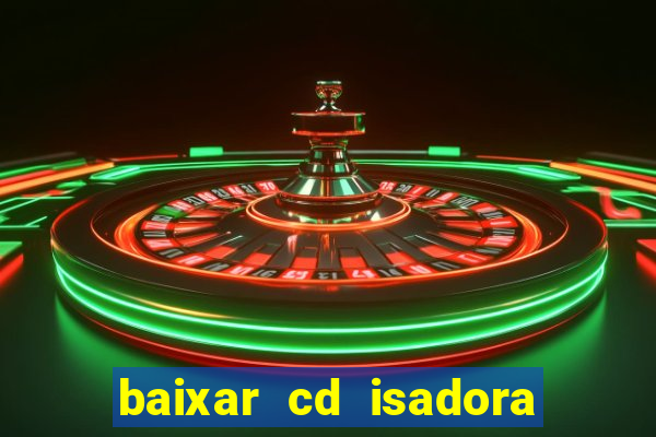 baixar cd isadora pompeo - processo